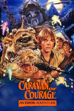 Poster for Star Wars: Ewok Adventures - Caravan of Courage