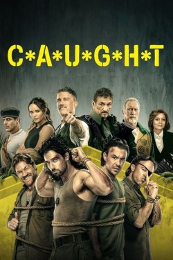 Poster for "C*A*U*G*H*T"