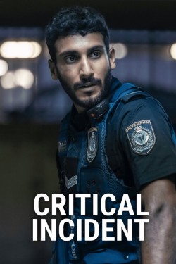 Poster for "Critical Incident"