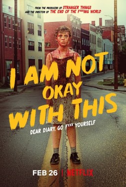 Poster for I Am Not Okay with This