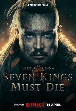 Poster for "The Last Kingdom: Seven Kings Must Die"