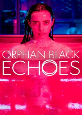 Poster for "Orphan Black: Echoes"