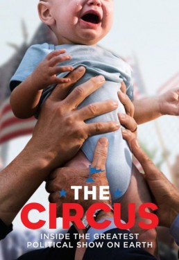 Poster for The Circus: Inside the Greatest Political Show on Earth