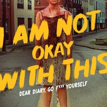 Poster for I Am Not Okay with This
